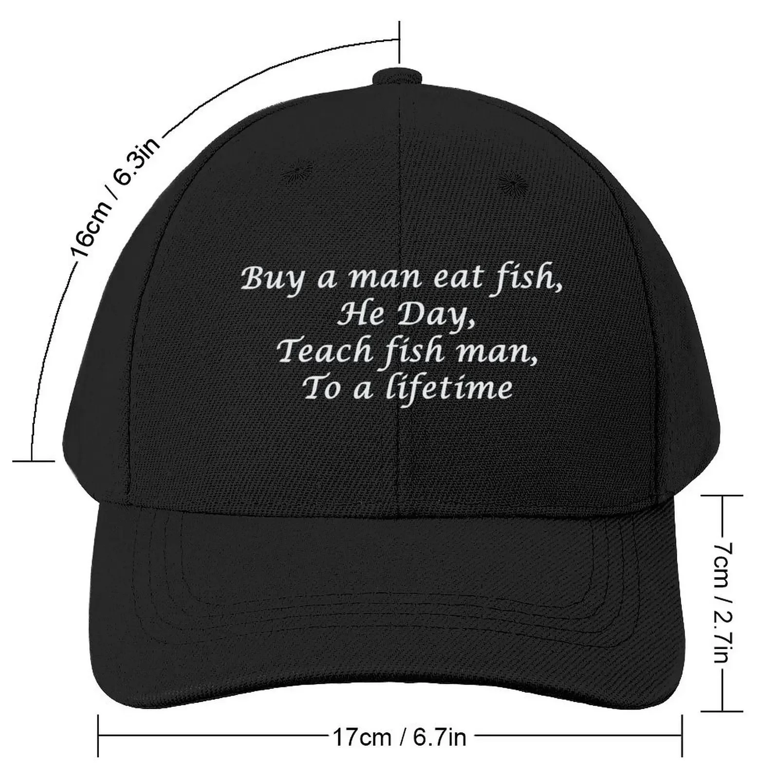 Buy a man eat fish / Buy a man eat fish he day teach fish man to a lifetimeCap Baseball Cap dad hat Sunscreen Women's Men's