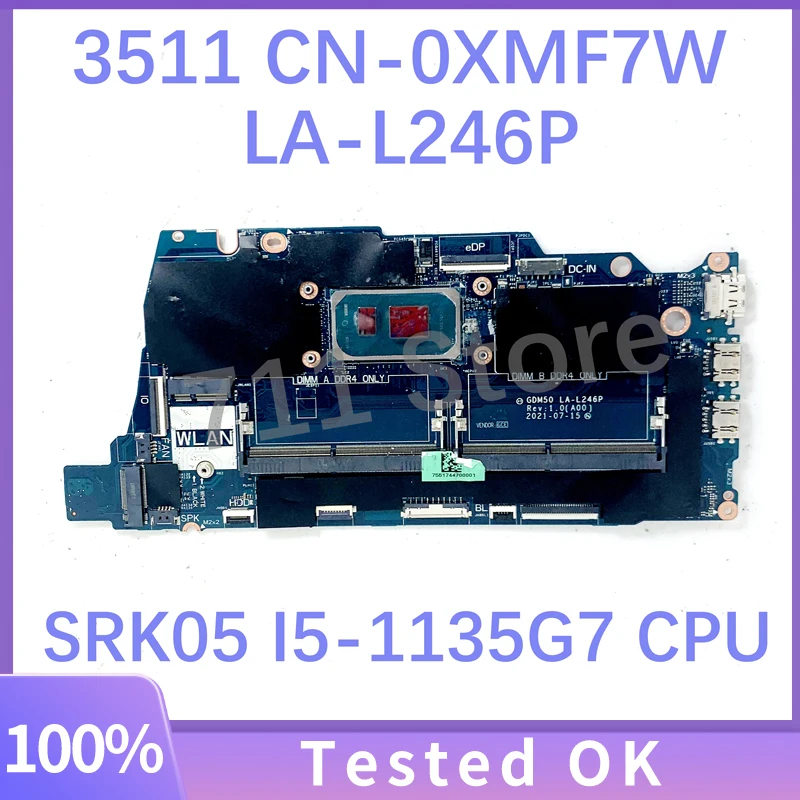 CN-0XMF7W 0XMF7W XMF7W GDM50 LA-L246P Mainboard For DELL 3511 Laptop Motherboard With SRK05 I5-1135G7 CPU 100% Full Working Well