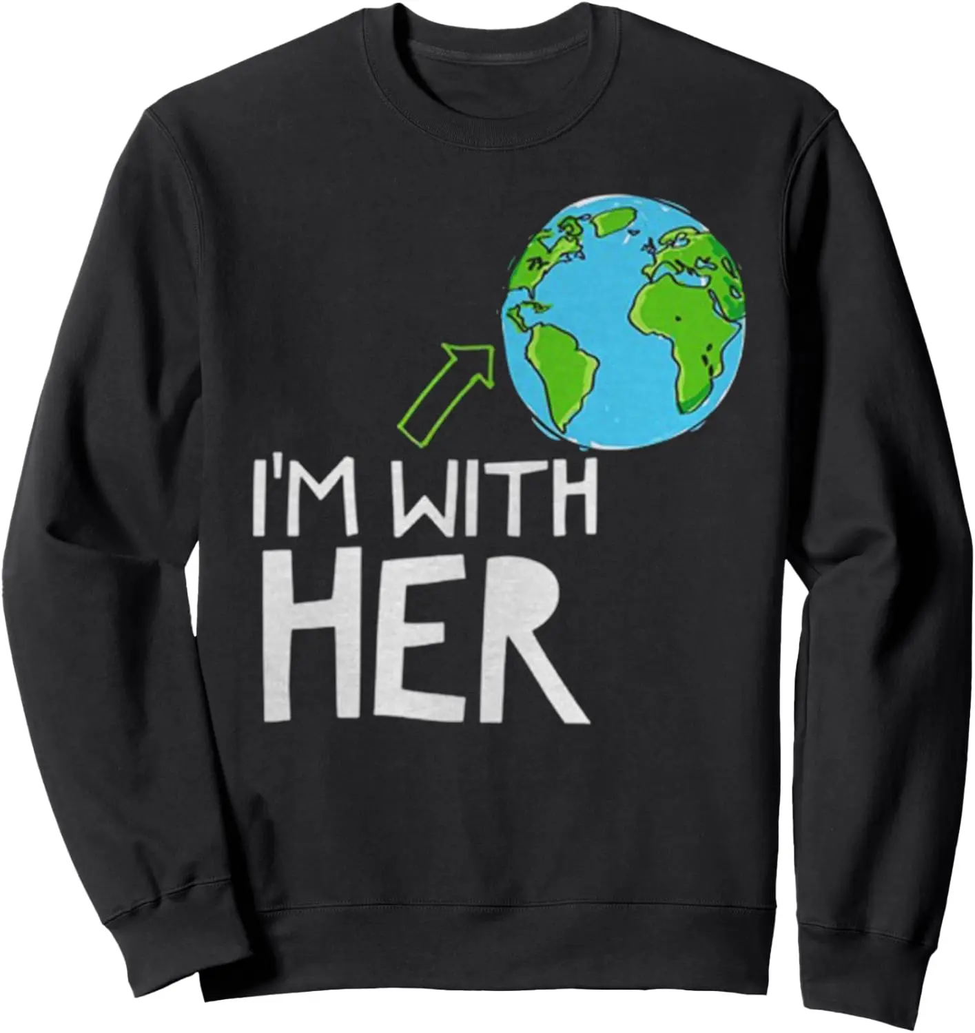 

Забавная толстовка с надписью «I'm with Her World»