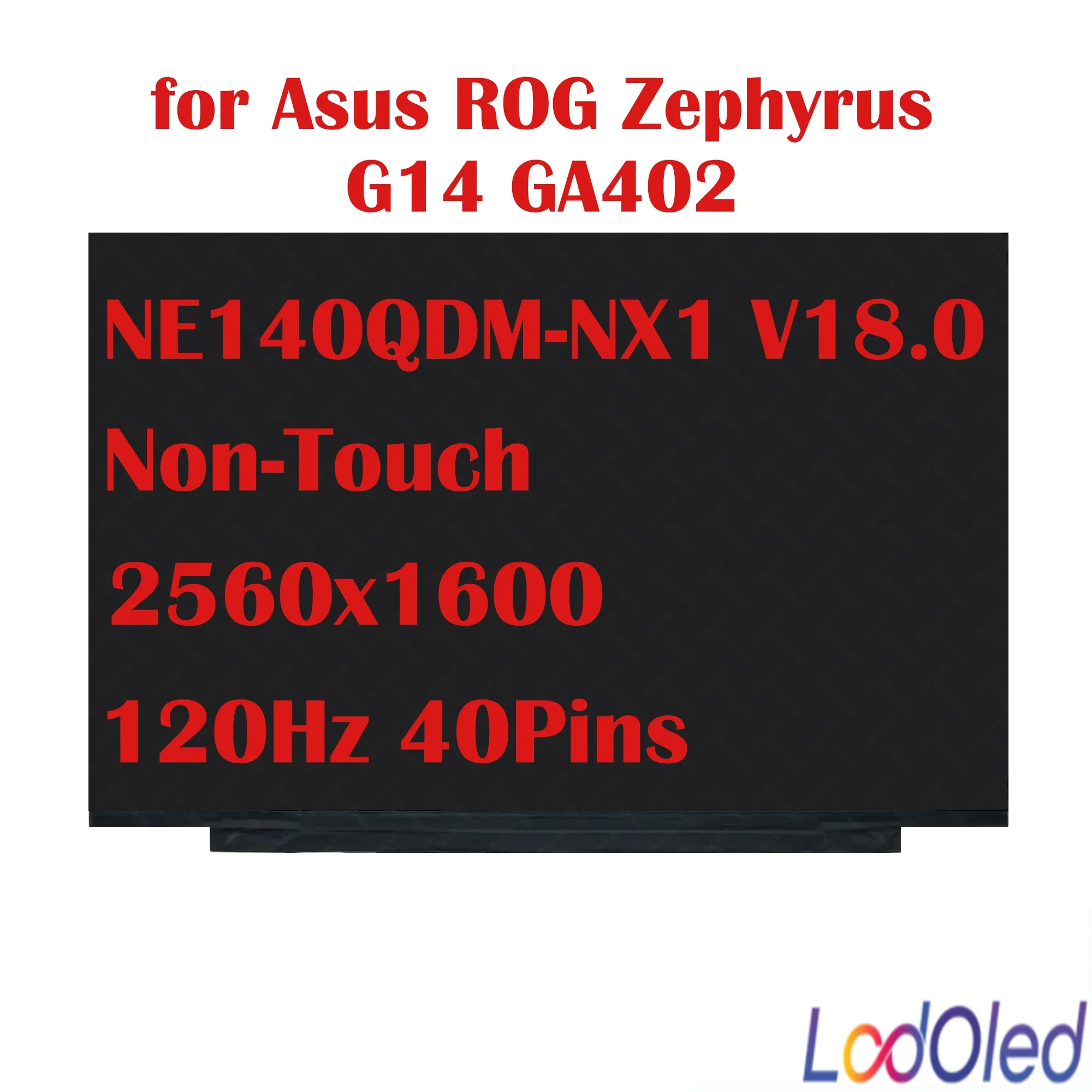

14.0'' 120Hz LED LCD Screen Display IPS 2560x1600 16:10 for Asus ROG Zephyrus G14 GA402 Non-Touch eDP 40Pins