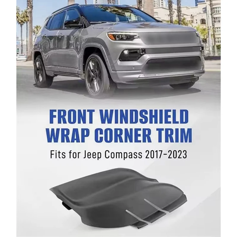 

Hood Vent Grate Trim 53223828 Front Windshield Wrap Corner Trim For Jeep Compass 2017-2023 53223829 Wiper Side Trim