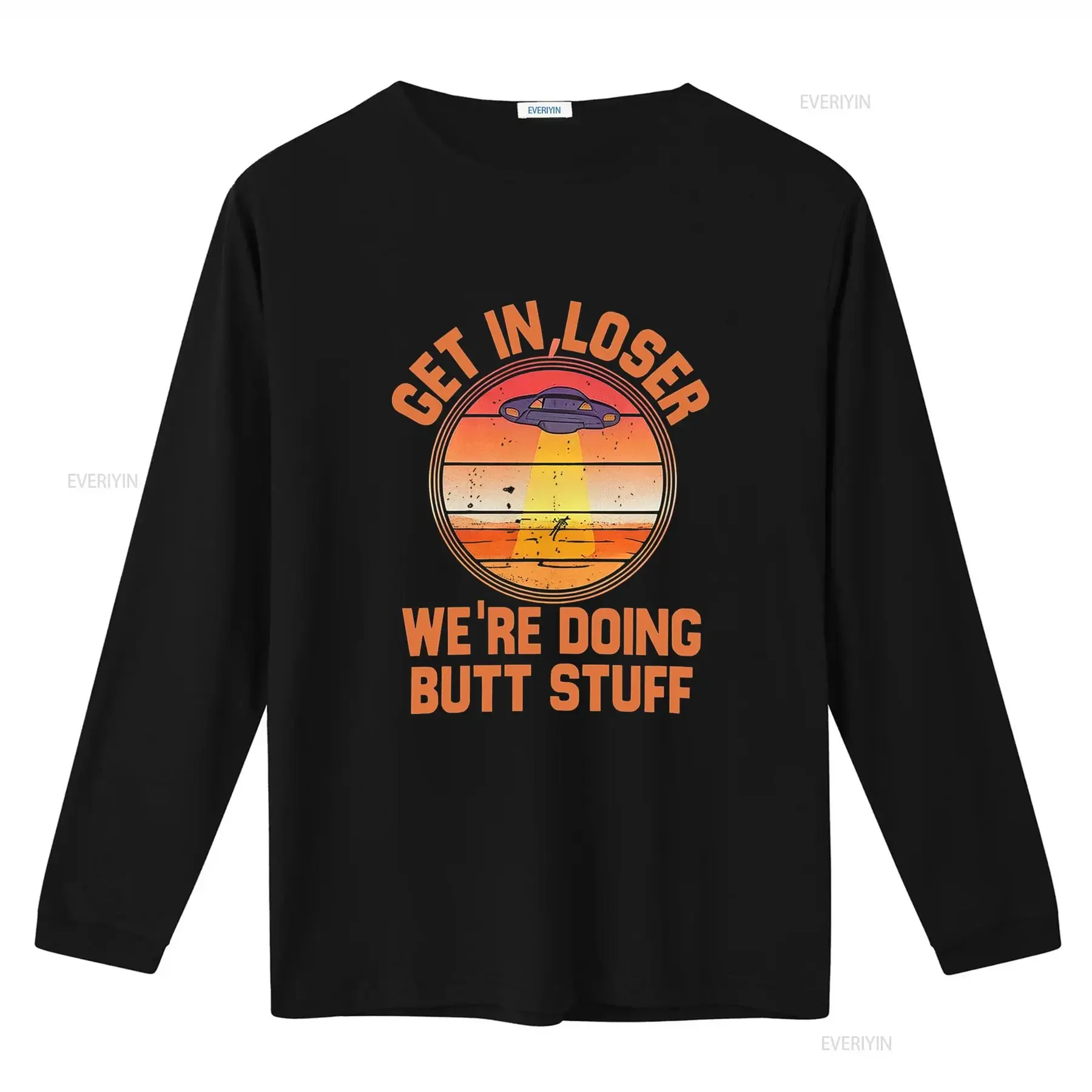 Get In Loser UFO Alien Funny Butt Stuff T Shirt Sci Fi Humor S 5XL vintage Washed homme Top For Everyday Wear streetwear