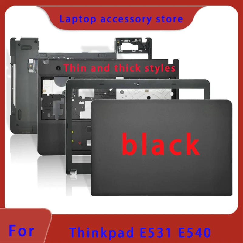 Suitable for Thinkpad E531 E540 laptop LCD screen top cover, screen frame, palm rest, optical drive panel, touchpad bottom shell