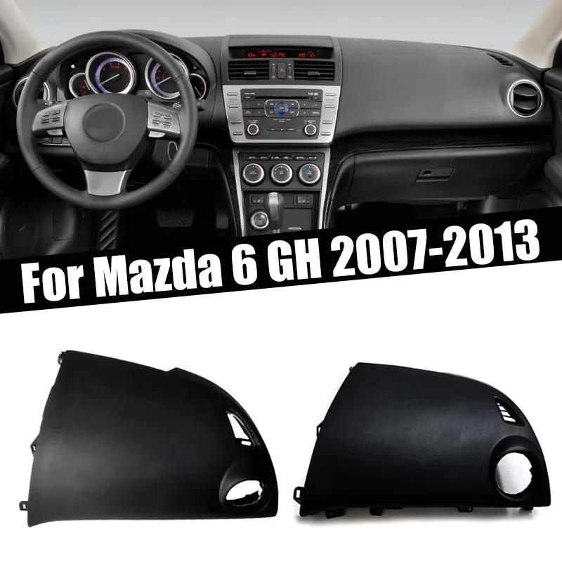 Car Dashboard Cover Panel For Mazda 6 GH 2007 2008 2009 2010 2011 2012 2013 Center Console Copilot Trim Panel Instrument Panel