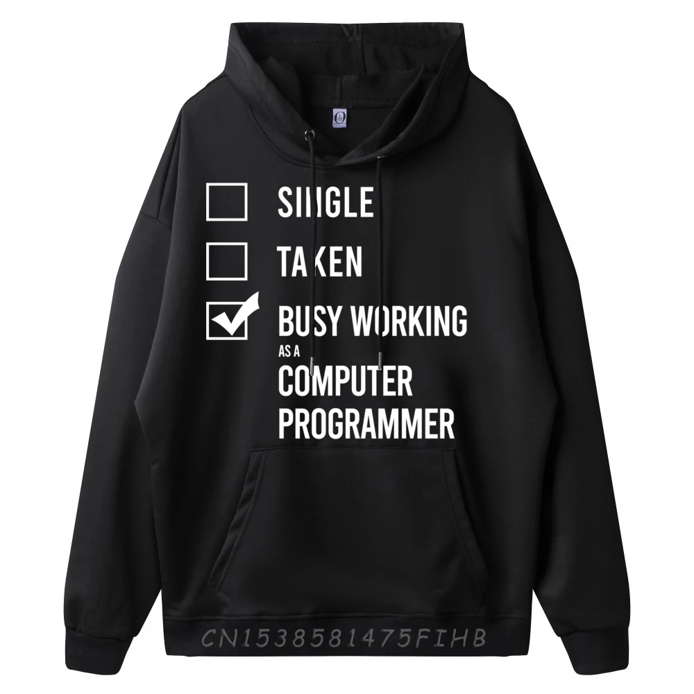 Single Taken Busy Working As A Computer Programmer Sports Hoodie Men Mens Hoodie Easter Sunday