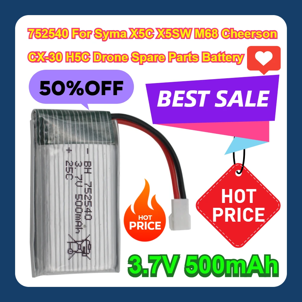 

3.7V 500mAh Set Lipo Rechargeable Battery 752540 For Syma X5C X5SW M68 Cheerson CX-30 H5C Drone Spare Parts Battery