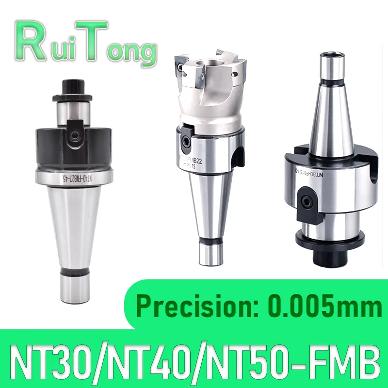 NT FMB NT30 NT40 MT50 FMB16 FMB22 FMB27 FMB32 FMB40 Tool Holder Face Milling Tool Holder Bracket Tool Collet Precision: 0.005mm