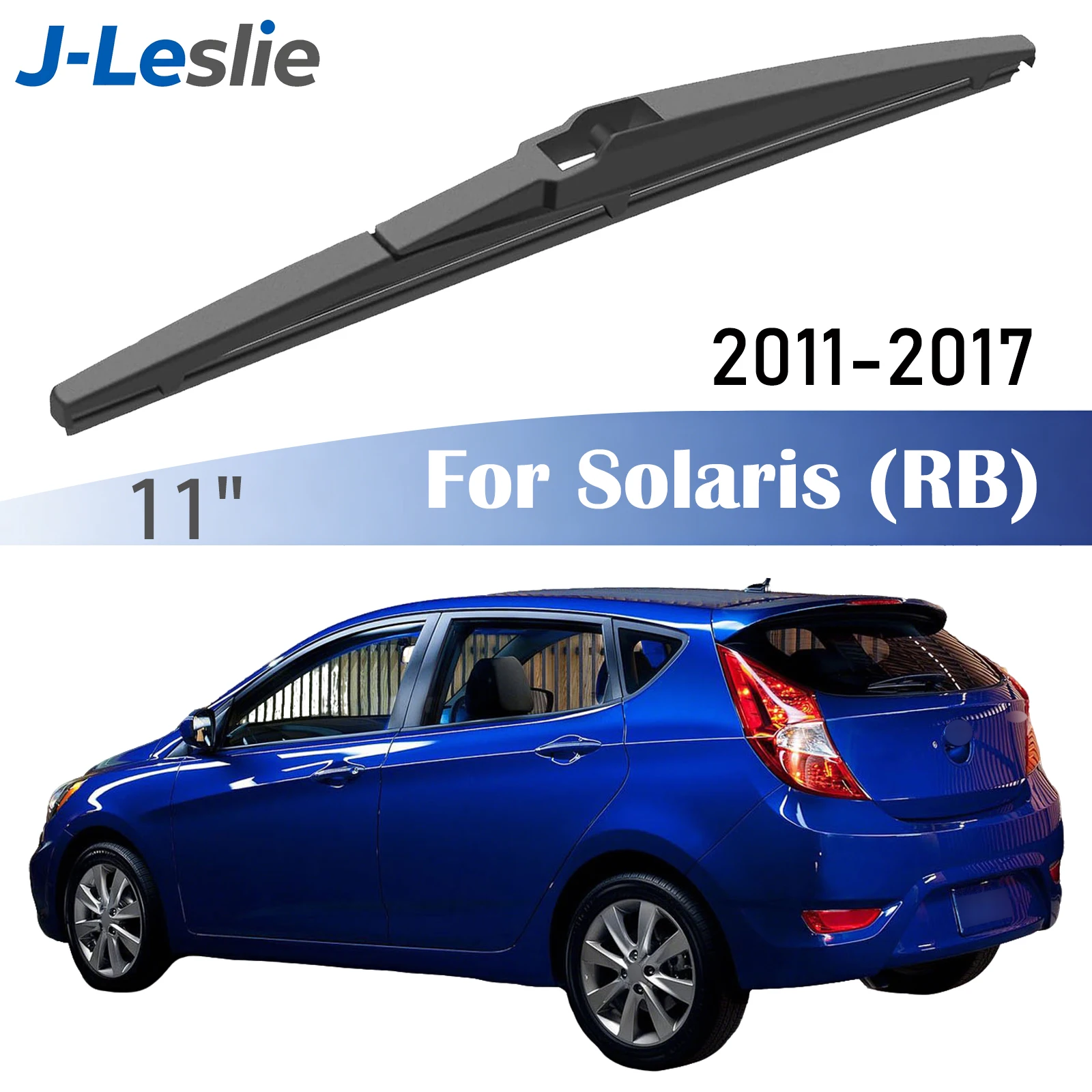 

11" Rear Wiper Blade For Hyundai Solaris RB Hatchback 2011-2017 Windshield Windscreen Wipers Washer Window Rain Brushes