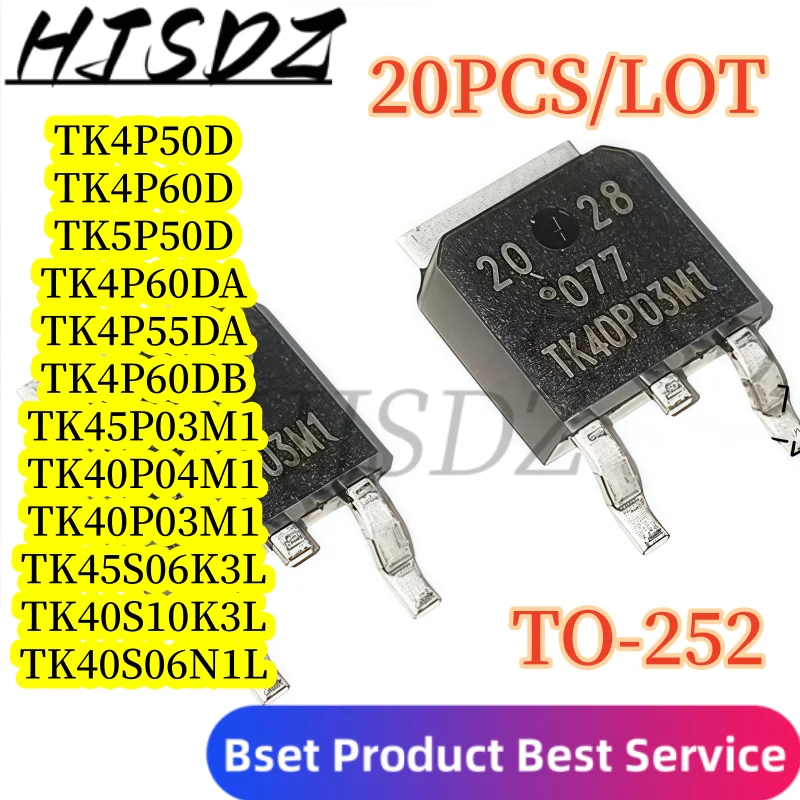 【20PCS】TK40P03M1 TK4P50D/4P55DA TK4P60D TK4P60DA TK4P60DB TK40S06N1L/40S10K3L TK40P04M1 TK45S06K3L/45P03M1 TK5P50D TO-252