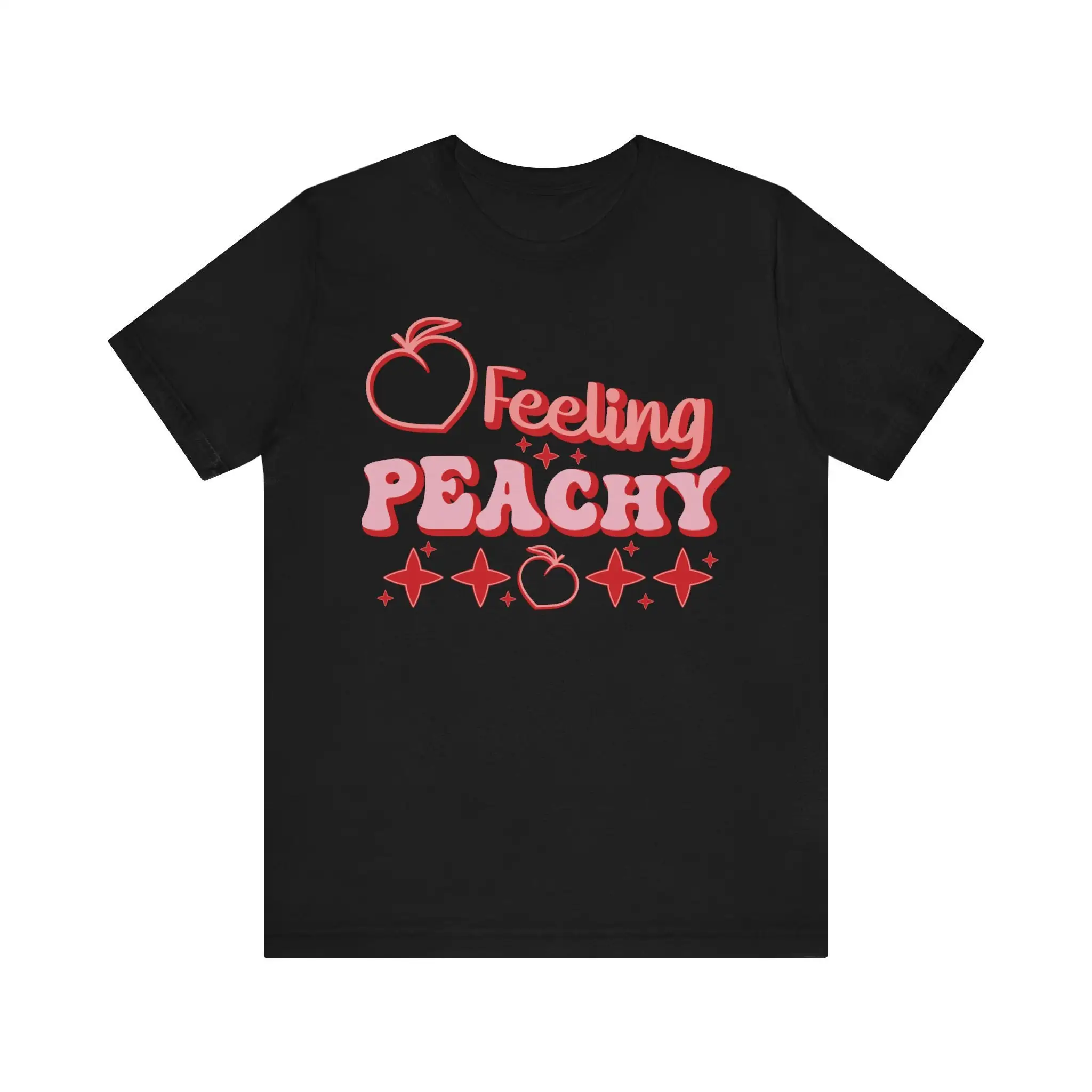 Feeling Peachy T Shirt Positive Vibes Sweet And Sassy Summer Casual Comfort Apparel Perfect Daywear Uplifting Fashion Statement