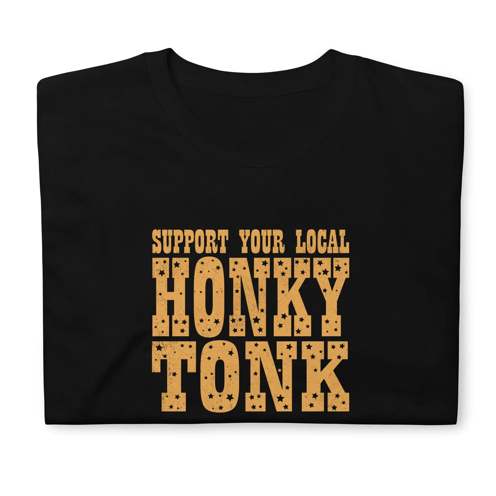 Support Your Local Honky Tonk Shirt Nashville Country Music Gift Howdy Cowgirl