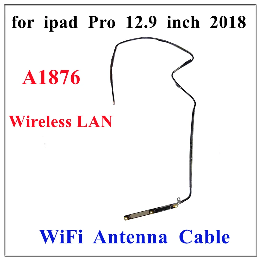 

1 шт. Wi-Fi беспроводной WLAN GPS сигнальная антенна соединения гибкий кабель для IPad Pro 12,9 дюймов 3-го 4-го поколения 2018 2020 запасные части
