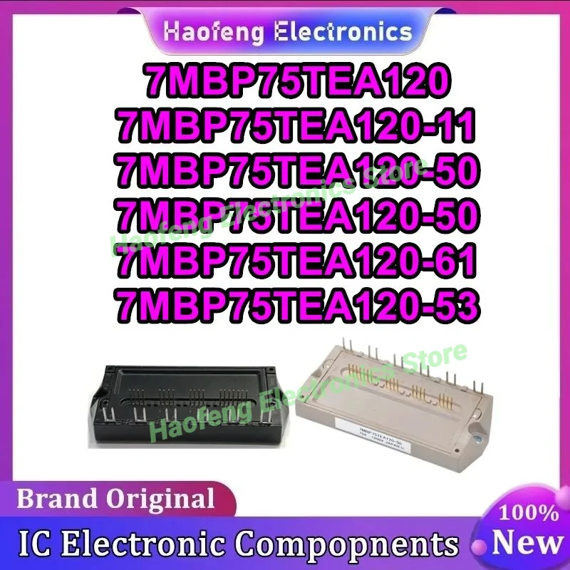 

7MBP75TEA120 7MBP75TEA120-11 7MBP75TEA120-50 7MBP75TEA120-50 7MBP75TEA120-61 7MBP75TEA120-53 НОВЫЙ ОРИГИНАЛ на складе