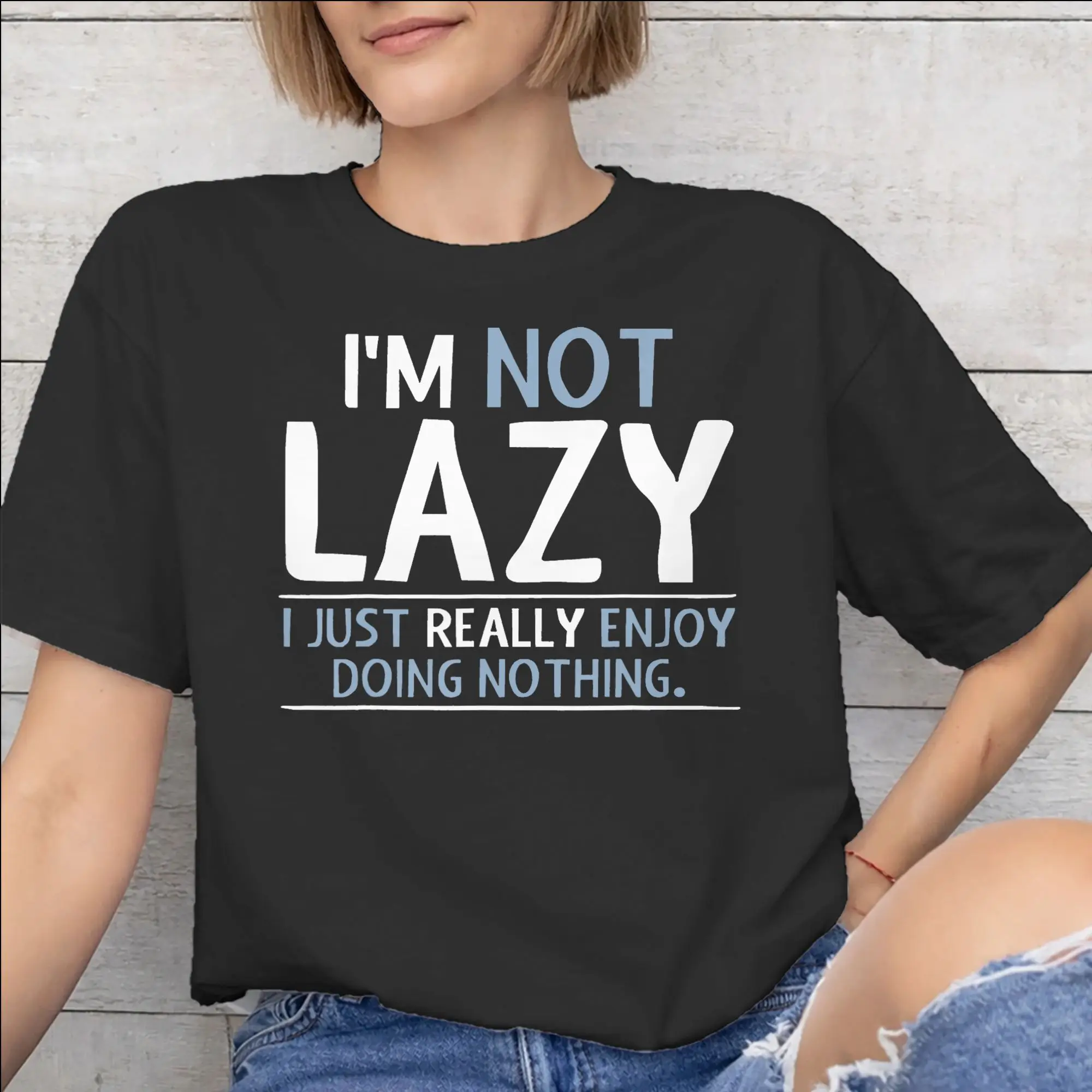 I'm Not Lazy I Just Really Enjoy Doing Nothing Graphic T Shirt for Men Women  Pure Cotton  Tee Shirt Clothing