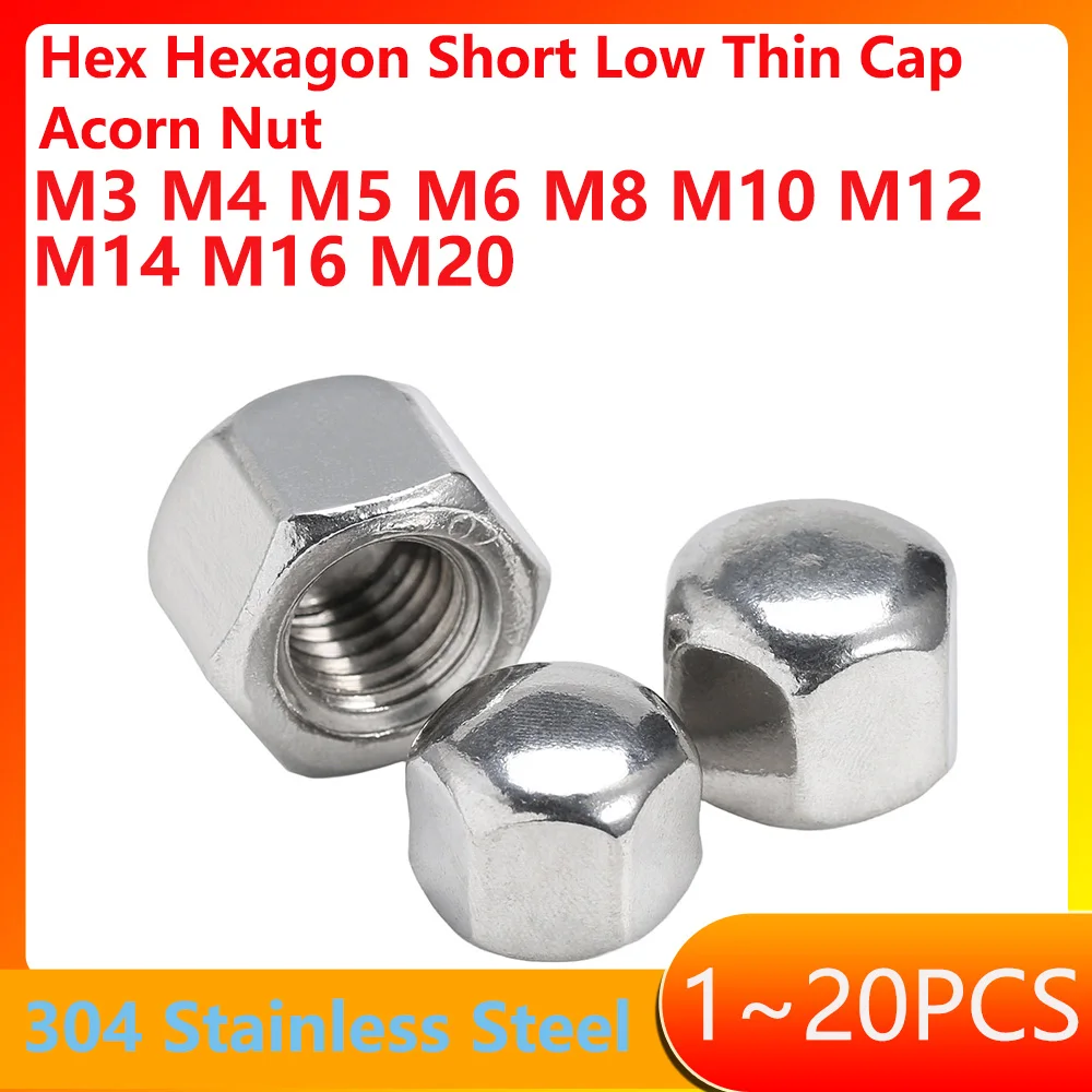 M3 M4 M5 M6 M8 M10 M12 M14 M16 M20 304 Stainless Steel Hex Hexagon Short Low Thin Cap Acorn Nut Cover Blind Nut