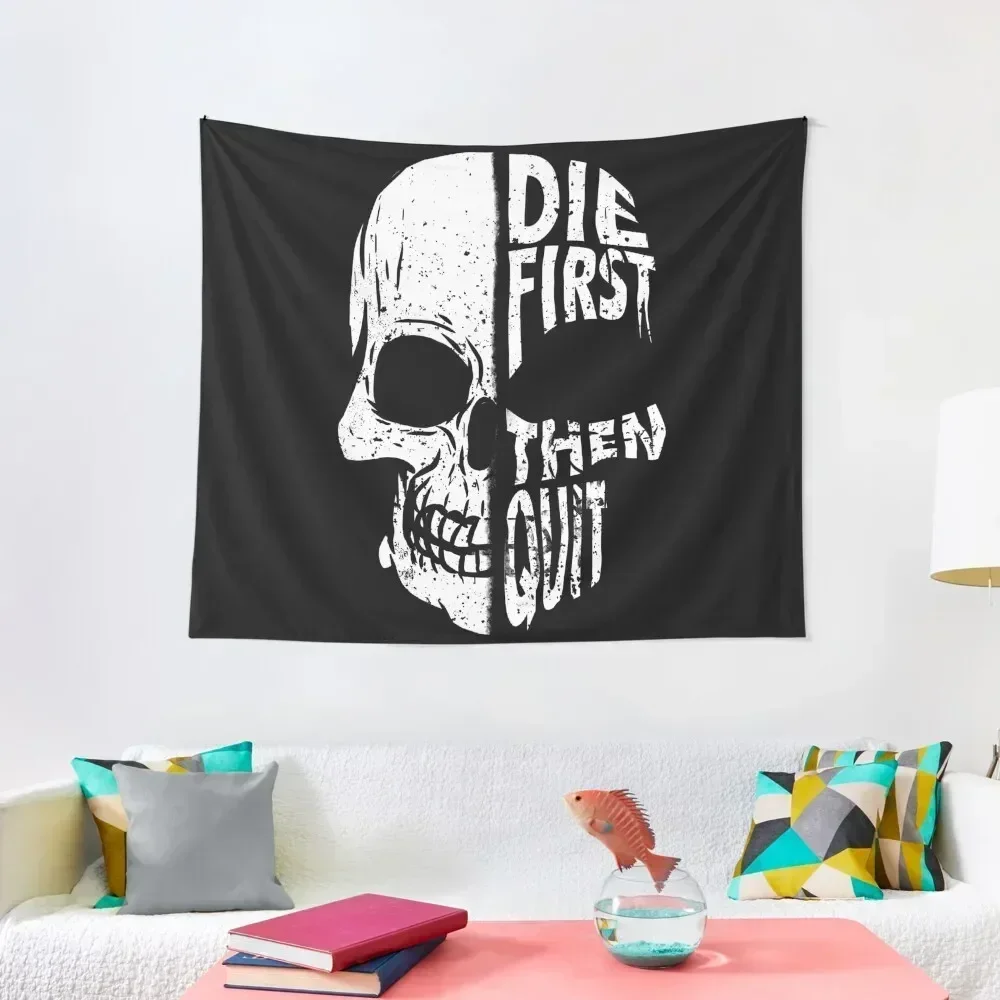 Die First Then Quit Motivational Skull Tapestry Room Decoration Korean Style Room Aesthetic Room Decoration Aesthetic Tapestry