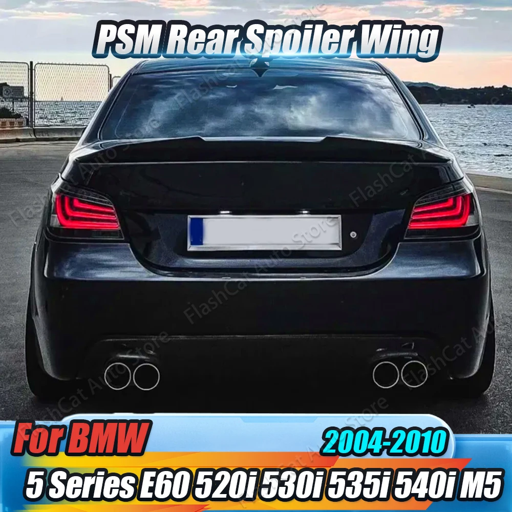 E60 Tail Wing Body Kits PSM Style Rear Trunk Roof Spoiler Splitter Trim For BMW 5 Series E60 520i 520d 525i 530i 530d 2004-2010