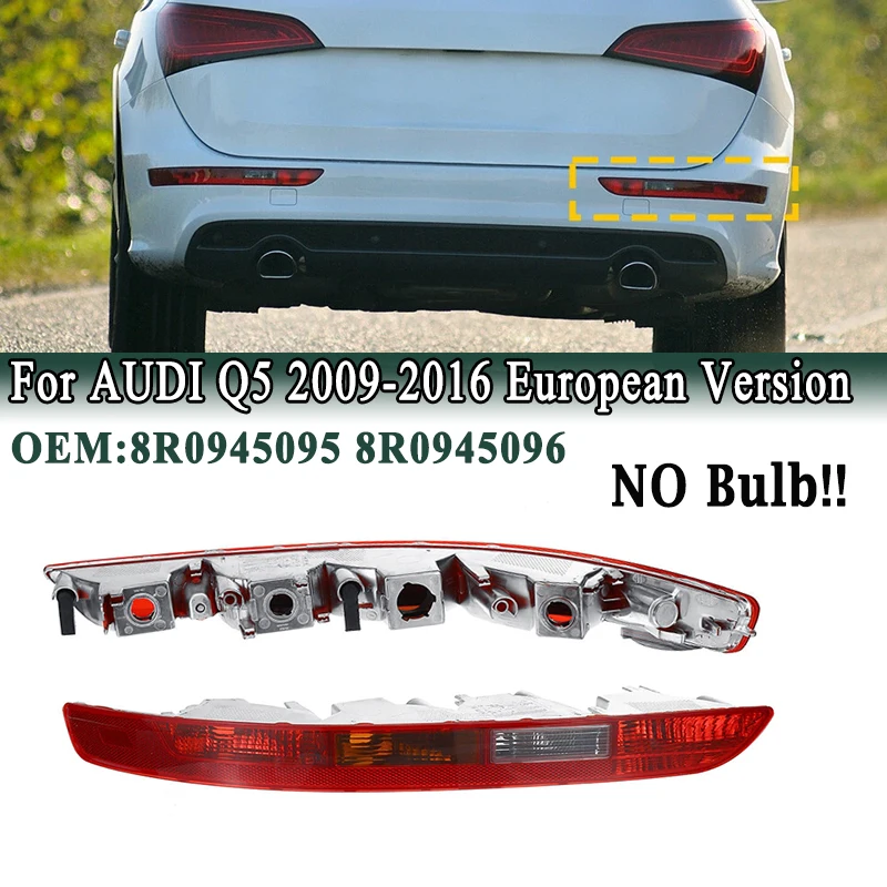 

For Audi Q5 2009-2016 Rear Bumper Lower Tail Light Brake Lamp Reflector NO Bulb European Version 8R0945096 8R0945095