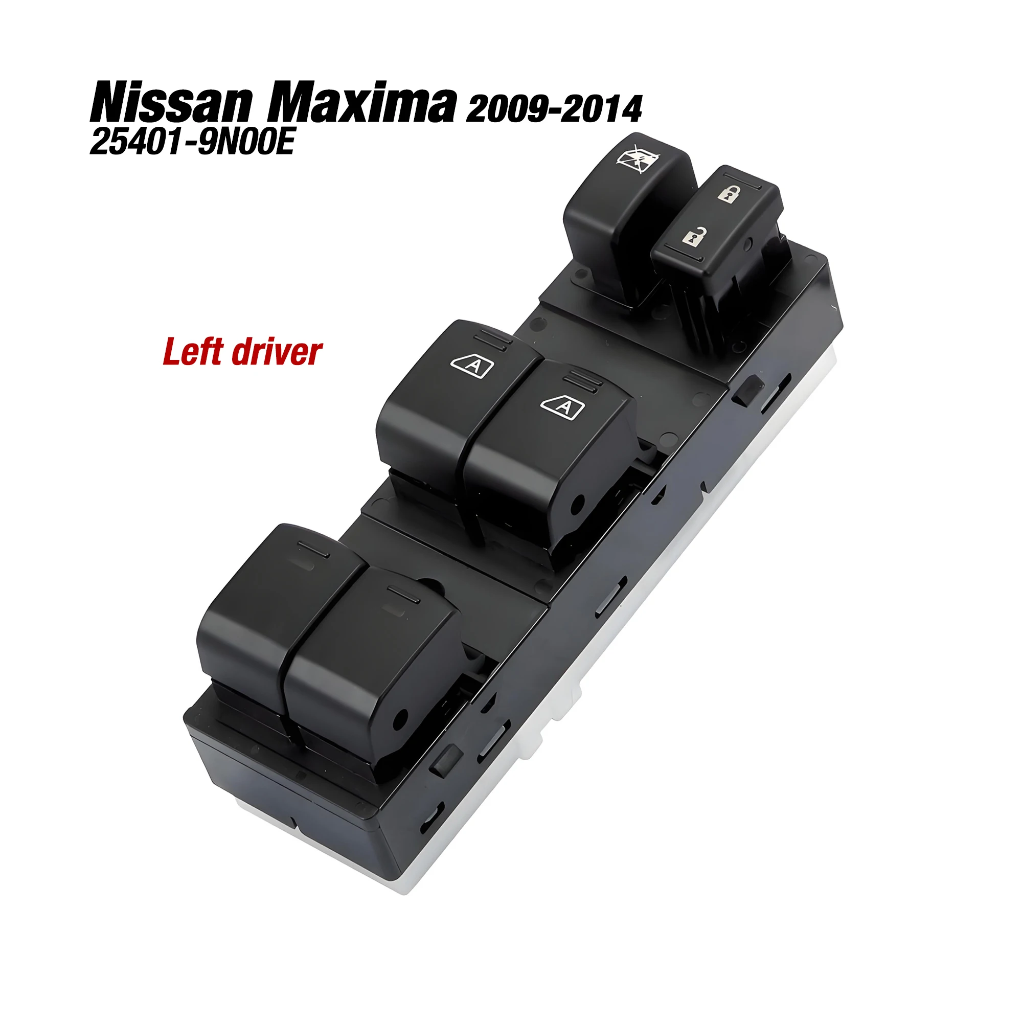 

25401-9N00E 254019N00E для Nissan Maxima 2009-2014, передняя левая сторона водителя, главная кнопка управления стеклоподъемником