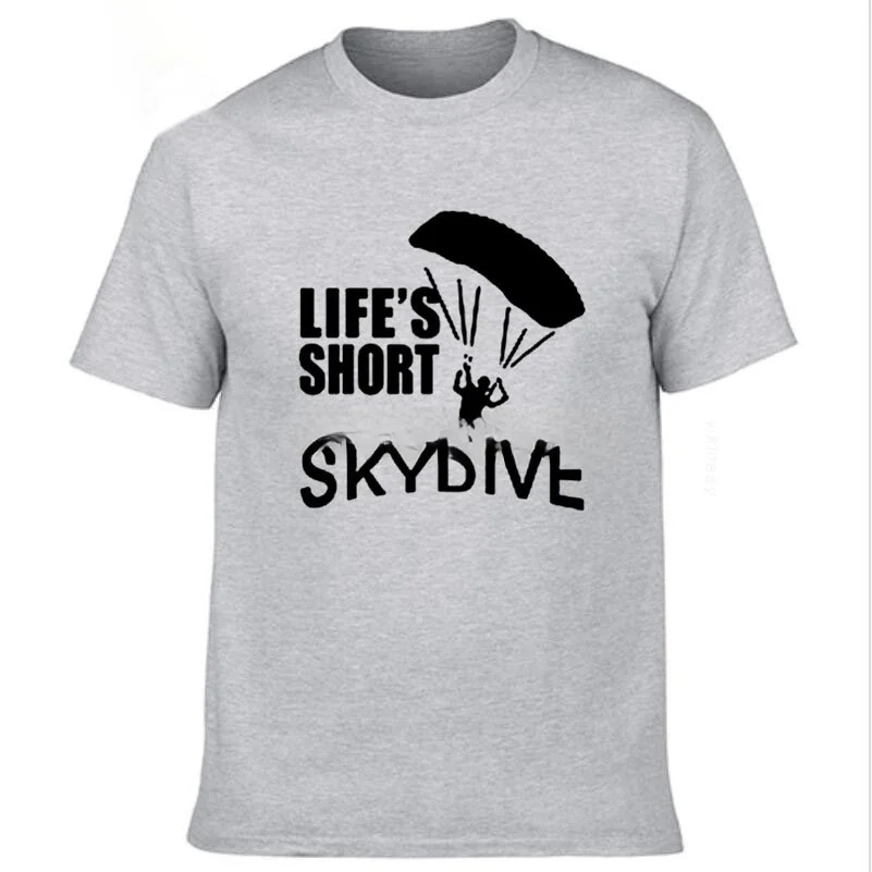 heavyweight Lifes Short Skydive Sky Parachute Skydiver T Shirt Mens Top Tee Cotton O-neck Adults Short Sleeve T-shirts