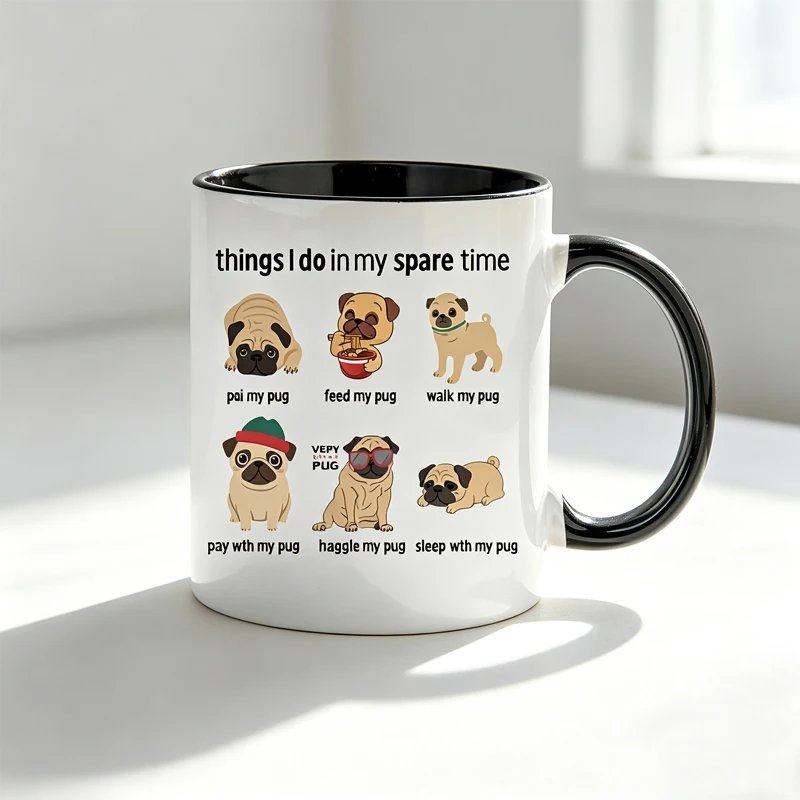 What I do with my pug in my free time | Pug coffee mug | Pug tea mug, breakfast mug, gifts for loved ones and friends