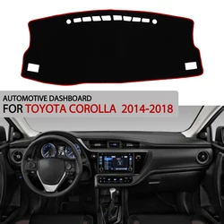 For Corolla 2014-2018 car dashboard cover light-proof mat anti-UV mat carpet auto accessories