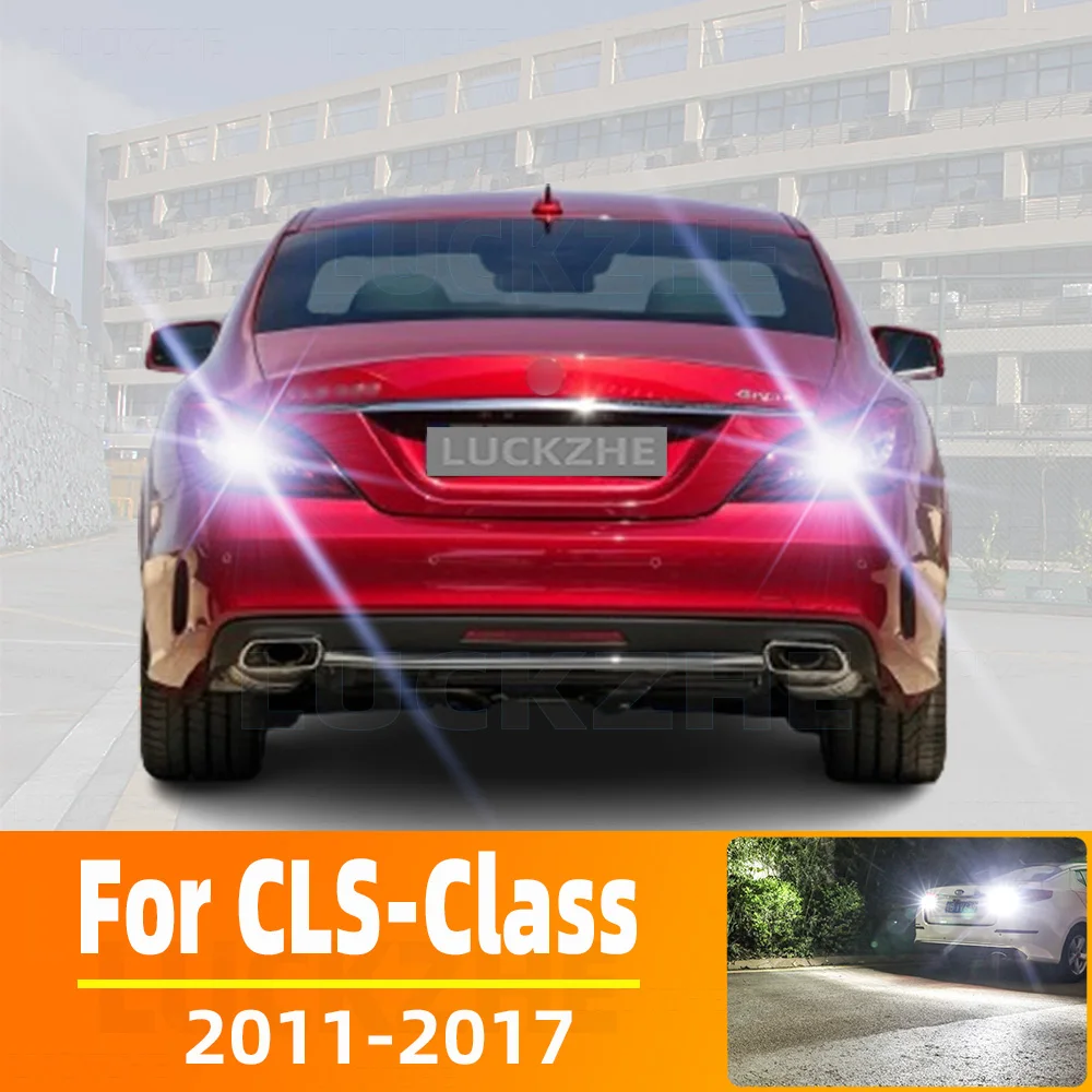 2pcs LED Reverse Light For Mercedes Benz CLS Class C218 X218 Accessories 2011 2012 2013 2014 2015 2016 2017 Backup Back Up Lamp