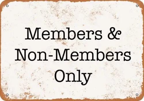 Metal Sign - Members and Non-Members Only -- Vintage Look