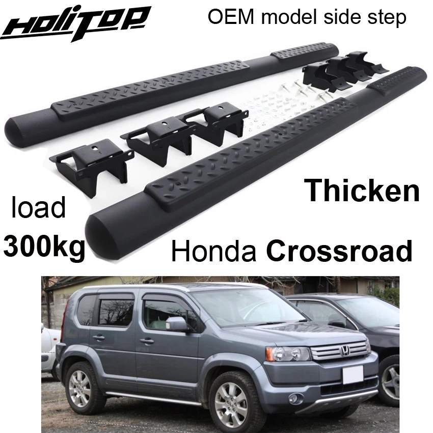 

Thicken side step bar running board foot pedals for Honda Crossroad,original style, real ISO9001 TOP quality,load 300kg