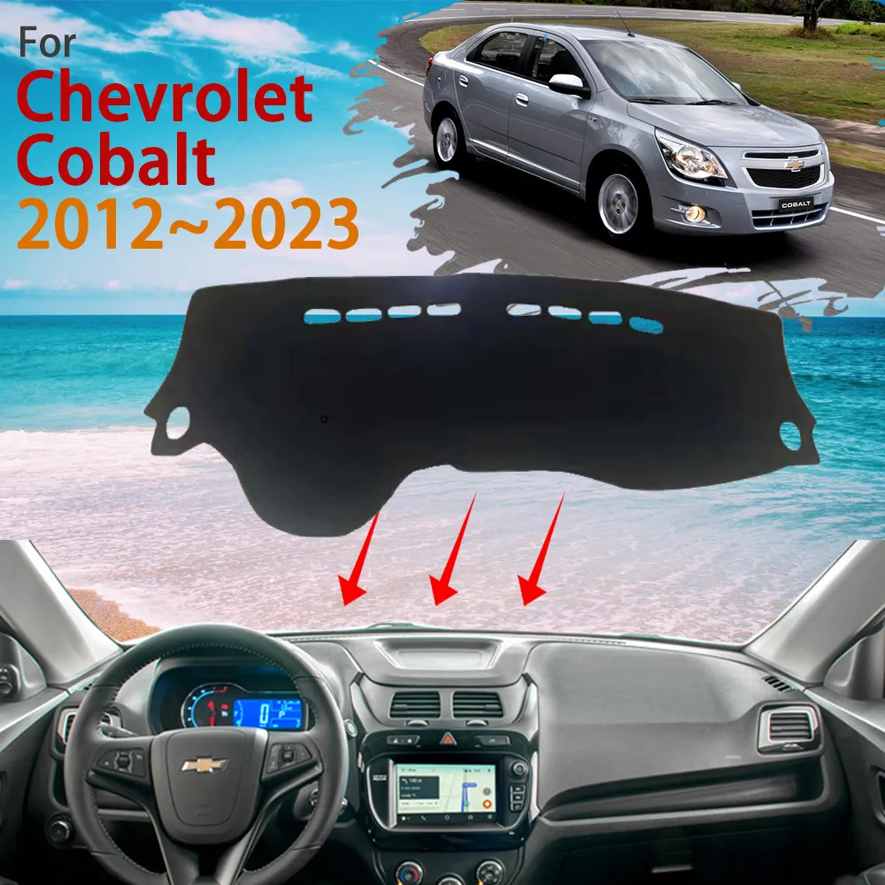 Dashboard for Chevrolet Cobalt Ravon R4 2012~2023 2014 Sunshade Anti-Slip Sun Dast Mat Cover Carpet Cushion Pad Car Accessories