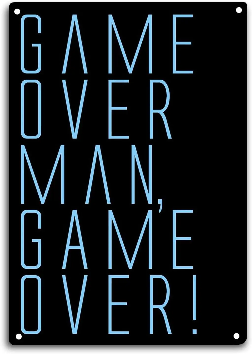 Quotes Tin Sign Room Wall Window Decor Game Over Man, Game Over! Classic Movie Quote Wall Art Metal Poster Kitchen Garden G sign
