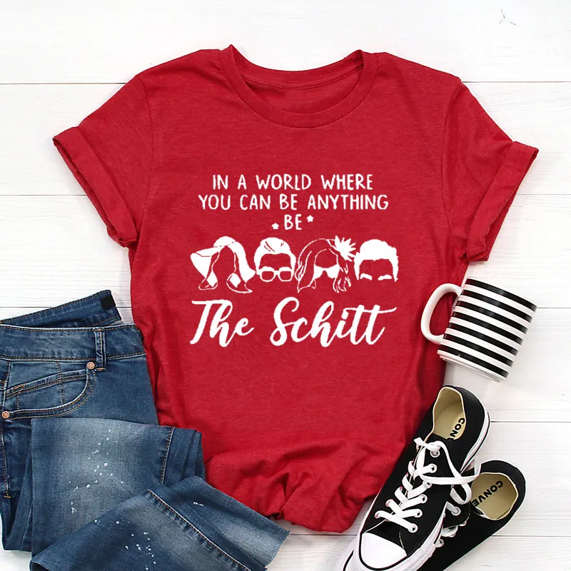 In A World Where You Can Be Anything Be The Schitt Shirt Gifts for Men Gifts for Women Cotton O NeckShort-Sleeve Unisex T-Shirt