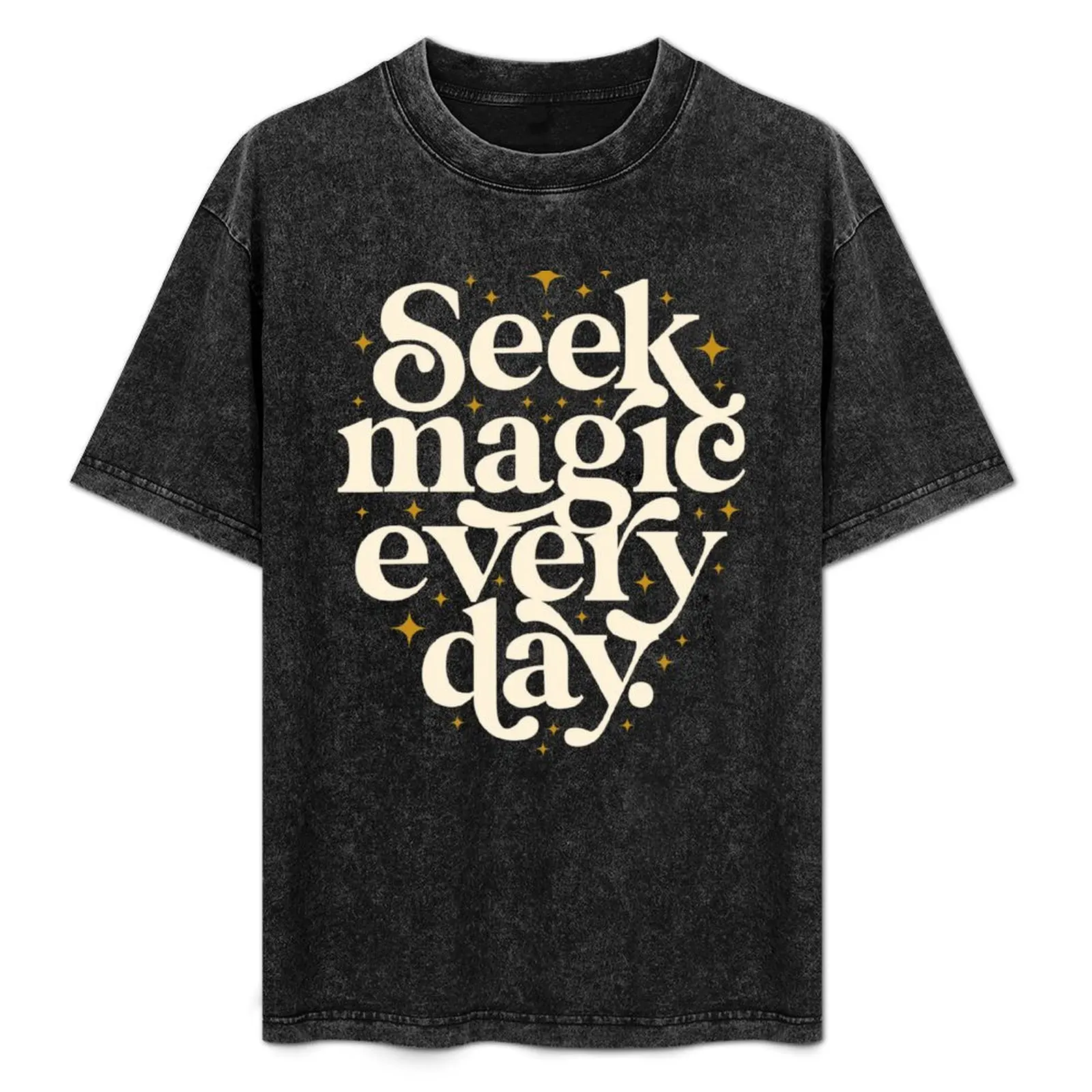 

Seek Magic Every Day T-Shirt Sports Basic Short Sleeve T-Shirt
