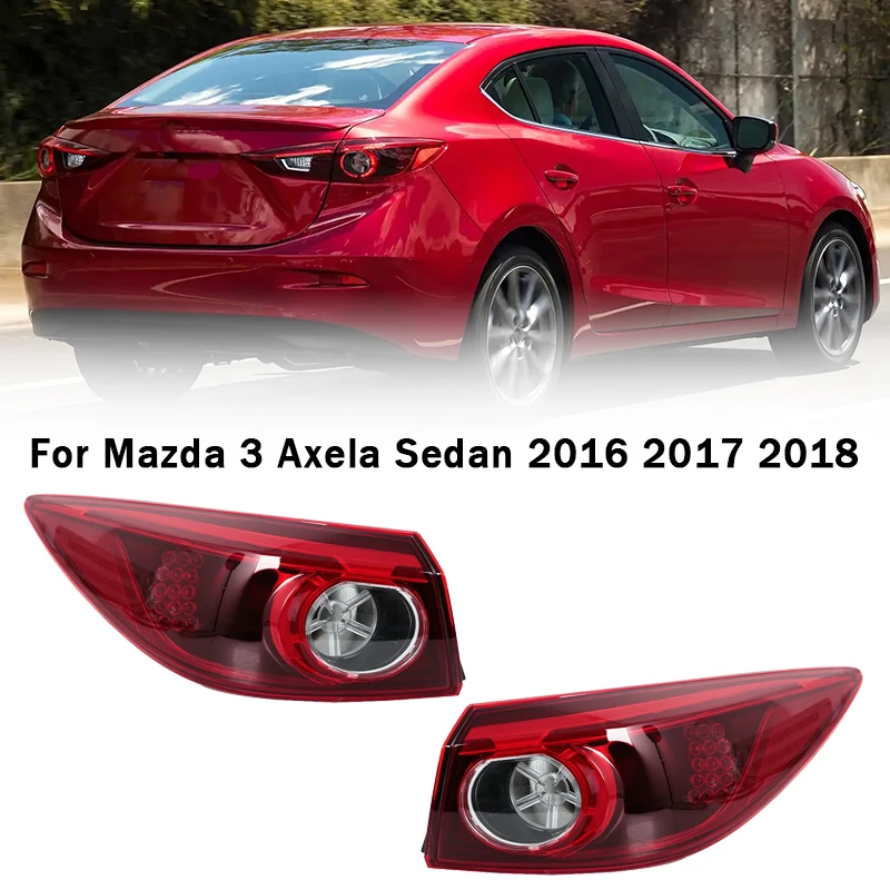 

Rear Outer Tail Light For Mazda 3 Axela Sedan 2016 2017 2018 Brake Running Lamp BHN1-51-160B BHN1-51-150B Outer