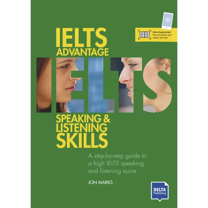 IELTS Advantage Speaking And Listening Skills  A Stepbystep Guide To A High IELTS Speaking And Listening Score Book