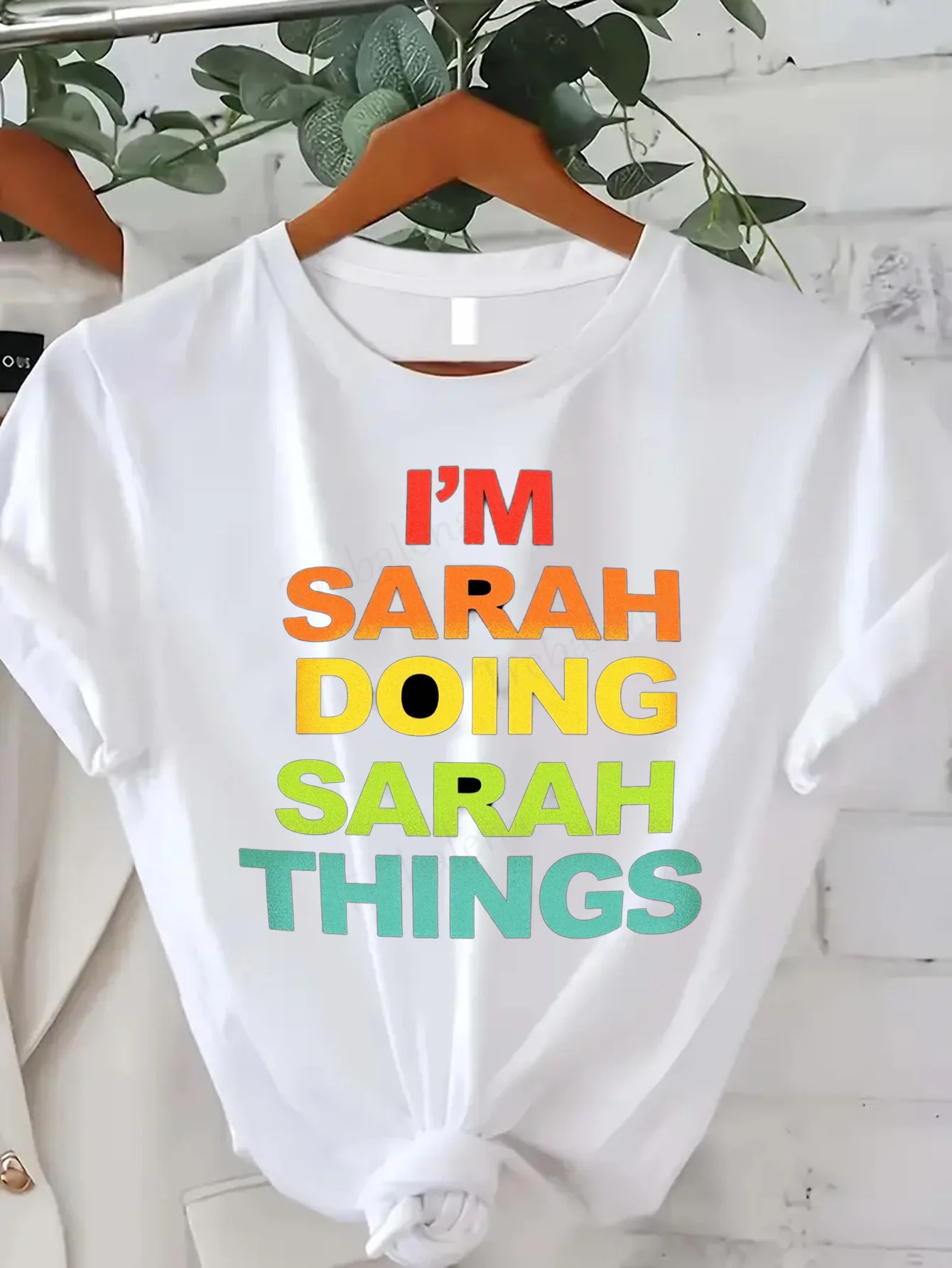 

Women T-shirt I'm Sarah Doing Sarah Things - Colorful Fun T-Shirt