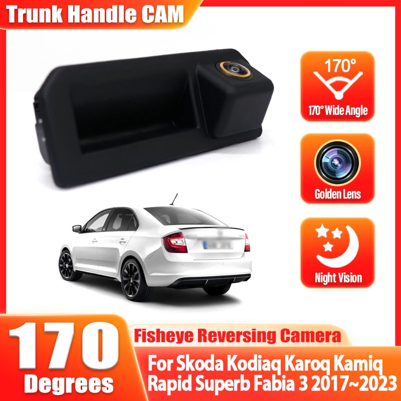 

Камера для ручки багажника автомобиля Skoda Kodiaq, Karoq, Kamiq, Rapid, Superb, Fabia 3 2017~2022, 2023, CCD-камера для парковки, камера заднего вида