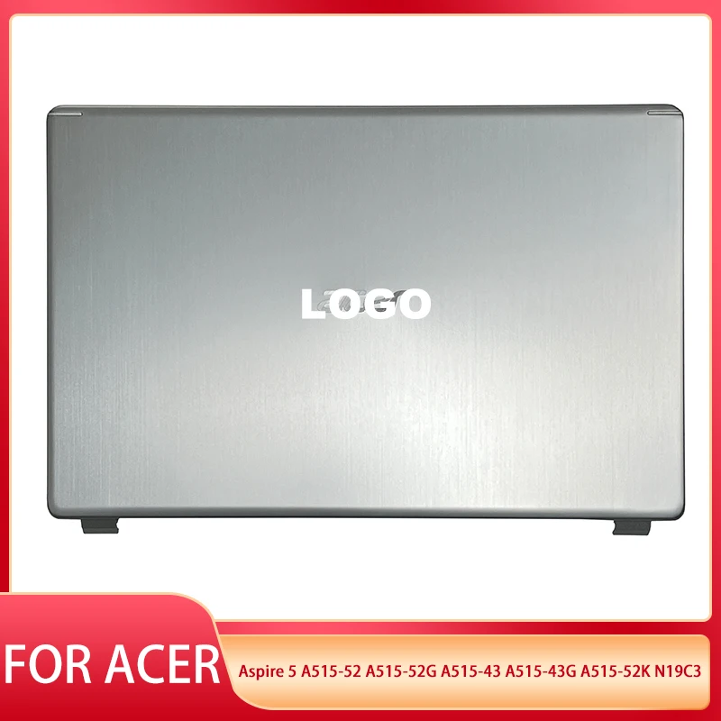 New Original Laptop LCD Back Cover Silver For Acer Aspire 5 A515-52 A515-52G A515-43 A515-43G A515-52K N19C3