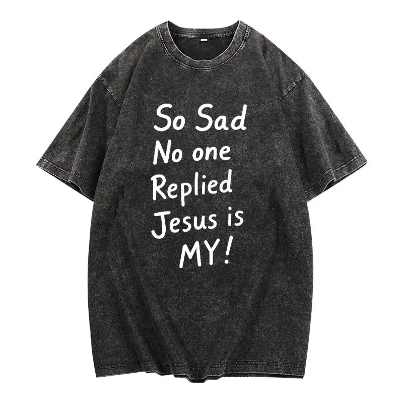 

"Funny Christian T-Shirt Women's Men's Jesus Is My Meme Print Tee So Sad No One Replied Graphic Top Faith Humor Gift"