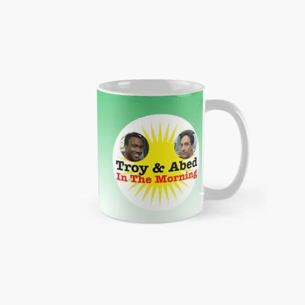 Troy And Abed In The Morning Classic  Mug Picture Tea Simple Cup Coffee Printed Gifts Drinkware Image Design Photo Handle Round