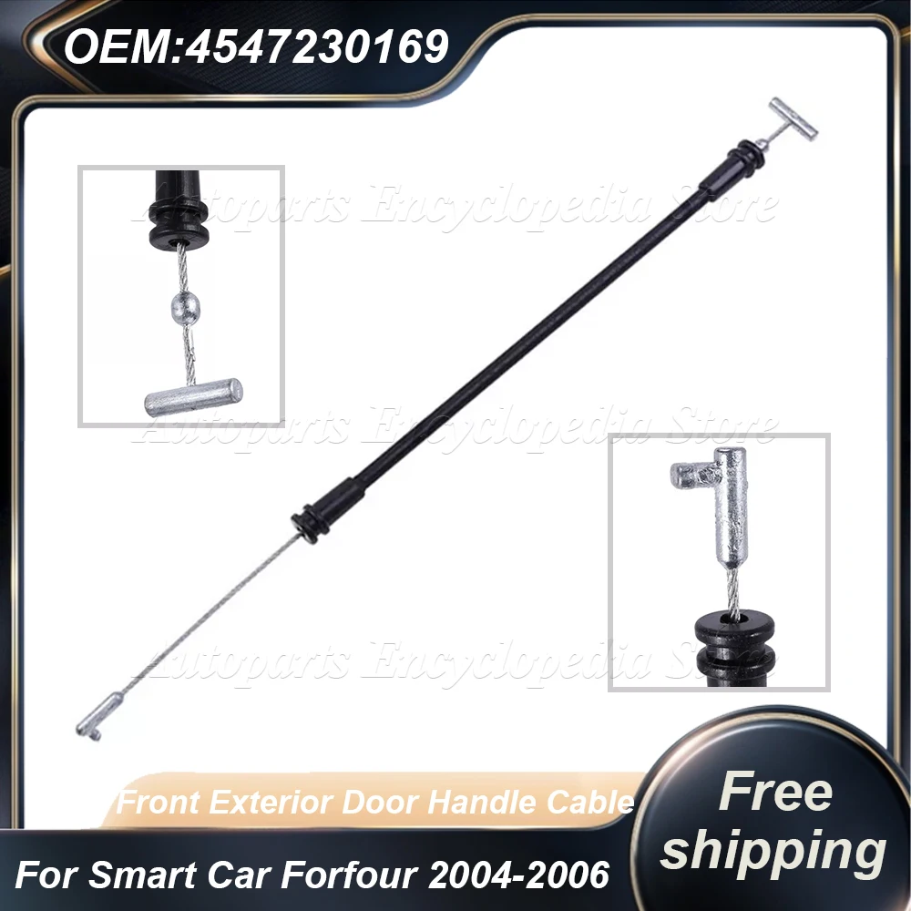 

A4547230169 Car Front Exterior Door Handle Cable 4547230169 For Smart For Four First Generation 2004-2006 For Smart Car For four