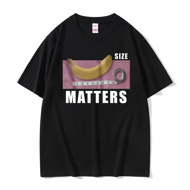 

Banana Size Matters T-shirt Funny Meme Shirt Men Women Clothing Casual Oversized T Shirts Fashion Hip Hop Aesthetic Streetwear