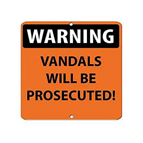 Warning Vandals Will Be Prosecuted! Security Metal Sign 12x12 inch