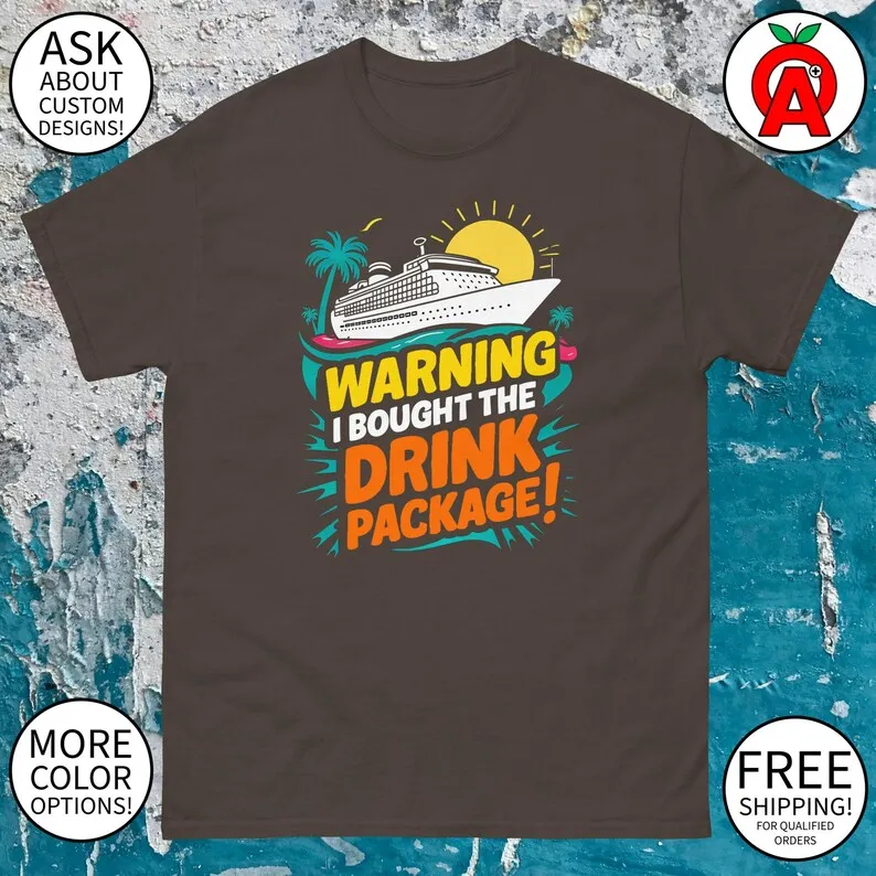 Warning I Bought The Drink Package Adult Unisex Distressed Graphic Tee - Gifts for Cruiser, Partier, Drinker