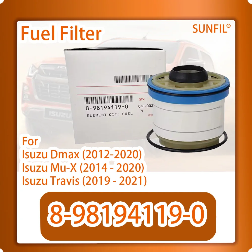 

8-98194119-0 Fuel Filter For Isuzu Dmax (2012-2020) and Isuzu Mu-X (2014 - 2020), Isuzu Travis (2019 - 2021)