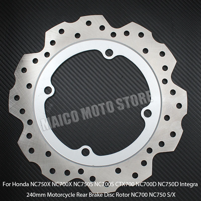 Motorcycle Rear Brake Disc Rotor NC700 NC750 S/X For Honda NC750X NC700X NC750S NC700S CTX700 NC700D NC750D Integra 240mm