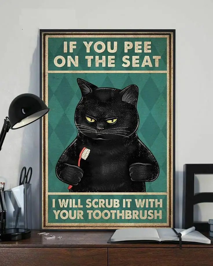 If You Pee On Your Seat, I'll Scrub It With Your Toothbrush Black Cat Sign Bathroom Sign, Toilet Art Wall Decor, Funny And H