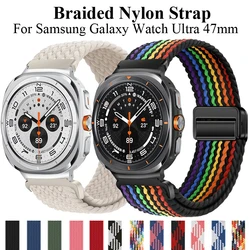 Braided Nylon Strap For Samsung Galaxy Watch Ultra 2025 Sport Strap Magnetic Loop Bracelet For Samsung Galaxy Ultra 47mm Band