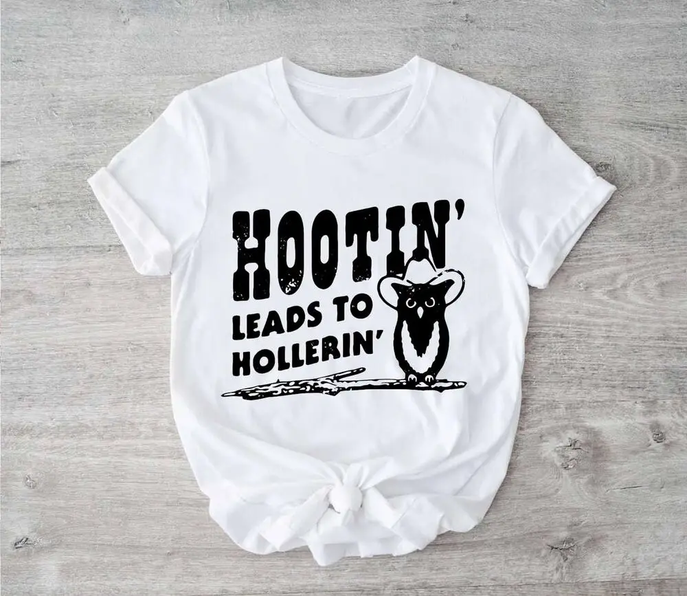 Hootin' Leads To Hollerin T Shirt, Country Shirt, Black and White T Shirt