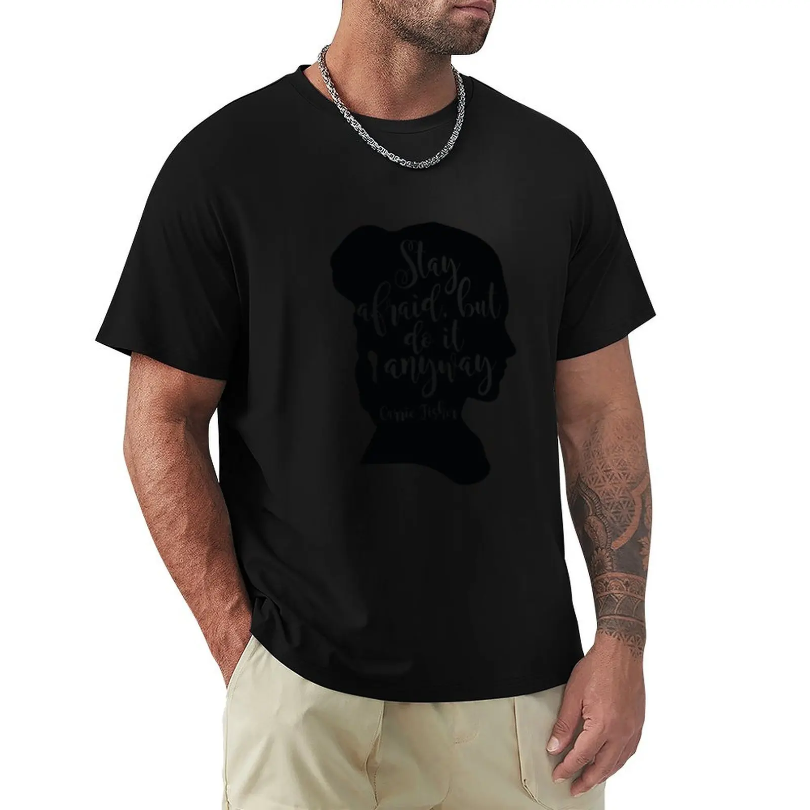 ابق خائفًا، ولكن افعل ذلك على أي حال - كاري فيشر إقتباس تي شيرت أنيمي قميص تي شيرت كبير الحجم تي شيرت الرجال 100 ℅   القطن